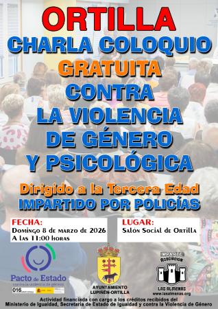 CHARLA COLOQUIO CONTRA LA VIOLENCIA DE GÉNERO EN ORTILLA EL DOMINGO 8 DE...